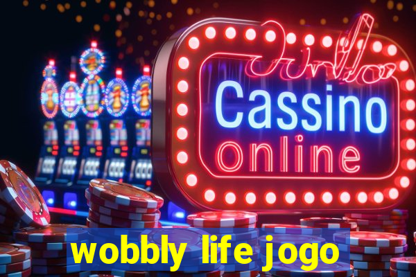 wobbly life jogo